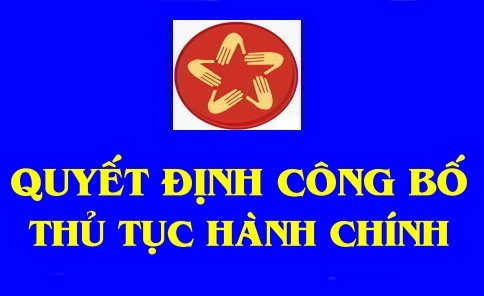 Quyết định công bố Danh mục và Quy trình  nội bộ TTHC mới ban hành, sửa đổi, bổ sung thuộc phạm vi quản lý của ngành Công thương áp dụng tại UBND cấp xã trên địa bàn tỉnh Hà Tĩnh