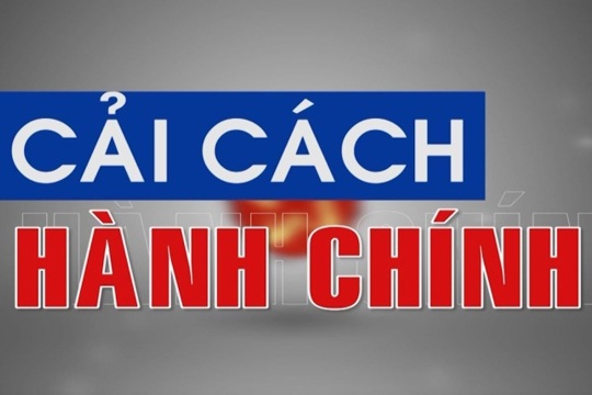  Đẩy mạnh thực hiện công tác cải cách hành chính 6 tháng cuối năm 2026