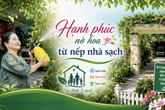 Hạnh phúc nở hoa từ nếp nhà sạch 