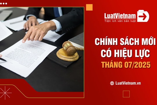 Những chính sách có hiệu lực từ tháng 7/2026